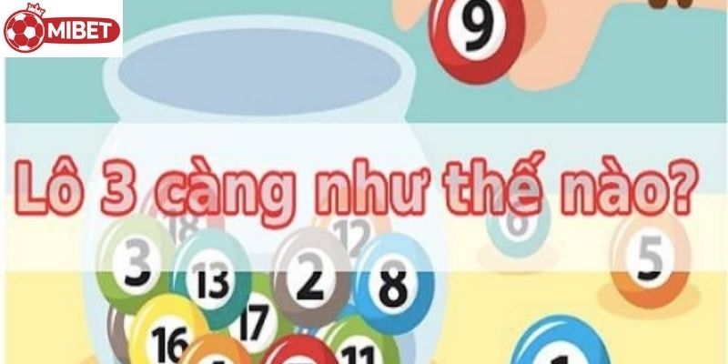 Chiến thuật chơi lô 3 càng khéo léo